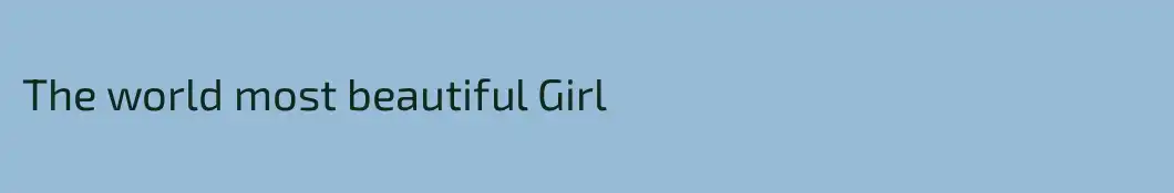 The world most beautiful Girl